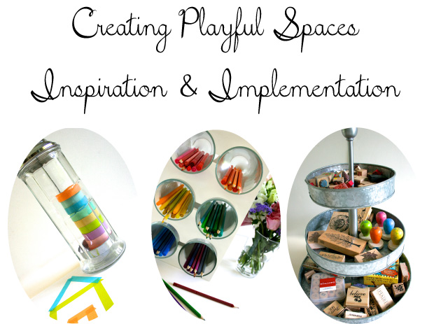 Creating Playful Spaces: Inspiration & Implementation